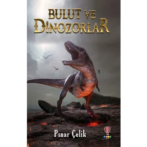 Bulut ve Dinozorlar - Pınar Çelik