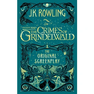 Fantastic Beasts: The Crimes Of Grindelwald – The Original Screenplay