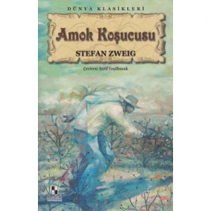 Amok Koşucusu - Stefan Zweig