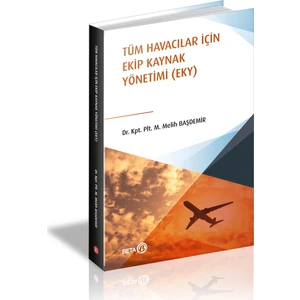 Tüm Havacılar İçin Ekip Kaynak Yönetimi (Eky) - M.Melih Başdemir