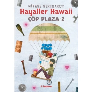 Çöp Plaza - 2 Hayaller Hawaii - Miyase Sertbarut