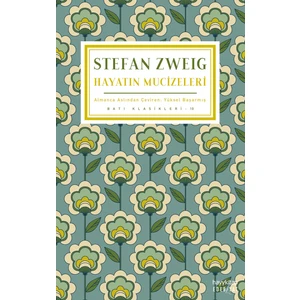 Hayatın Mucizeleri - Stefan Zweig