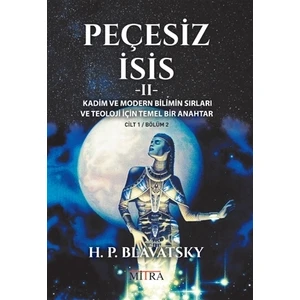 Peçesiz İsis 2 - Helena Petrovna Blavatsky