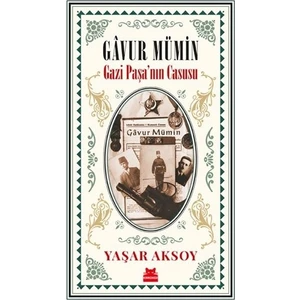Gâvur Mümin - Gazi Paşa’Nın Casusu  - Yaşar Aksoy