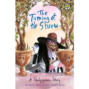 A Shakespeare Story: The Taming Of The Shrew