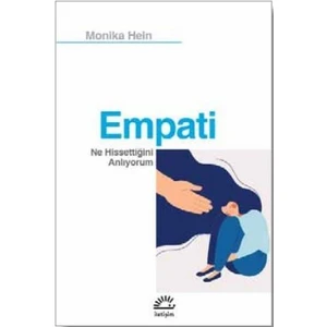 EmpatiNe Hissettiğini Anlıyorum - Monika Hein