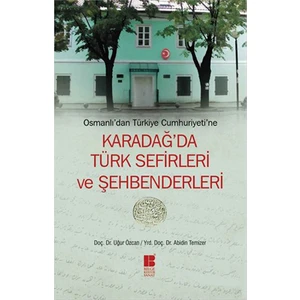 Karadağ'Da Türk Sefirleri Ve Şehbenderleri (Osmanlı'Dan Türkiye Cumhuriyeti'Ne)-Abidin Temizer