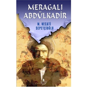 Meragalı Abdülkadir-Mustafa Necati Sepetçioğlu
