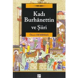 Kadı Burhanettin Ve Şiiri-Ömer Demirbağ
