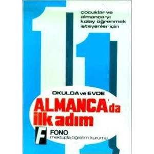 Fono Yayınları Okulda Ve Evde Almanca'da İlk Adım 1 Çocuklar Ve Almanca'yı Kolay Öğrenmek İsteyenler İçin