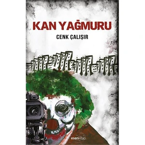 Kan Yağmuru-Cenk Çalışır