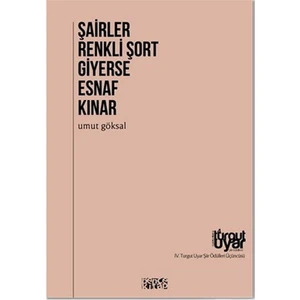 Şairler Renkli Şort Giyerse Esnaf Kınar-Umut Göksal