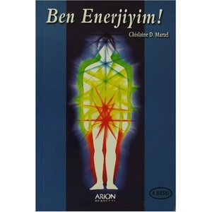 Ben Enerjiyim!-Chislaine D. Martel