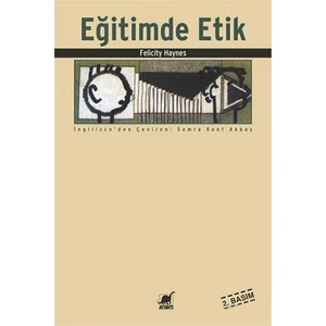 Eğitimde Etik (2. Basım)-Felicity Haynes