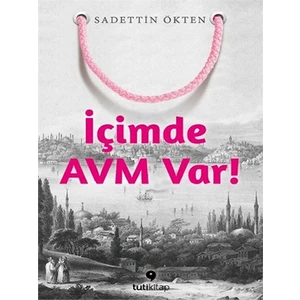 İçimde Avm Var - Sadettin Ökten