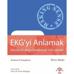 Ekg'yi Anlamak-Kendinizi Değerlendirmek Için Vakalar - Andrew R. Houghton