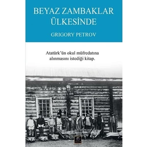 Beyaz Zambaklar Ülkesinde - Grigory Petrov
