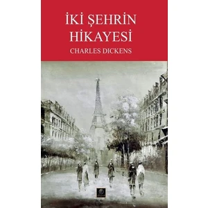 İki Şehrin Hikayesi - Charles Dickens