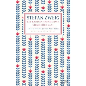 Bir Kadının Yaşamından Yirmi Dört Saat - Stefan Zweig