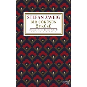 Bir Çöküşün Öyküsü - Stefan Zweig