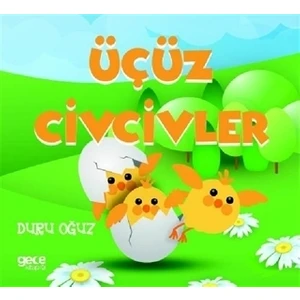 Üçüz Civcivler - Duru Oğuz