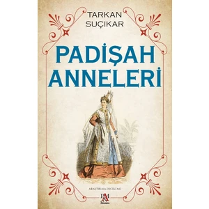 Padişah Anneleri - Tarkan Suçıkar
