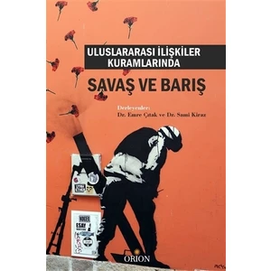 Uluslararası İlişkiler Kuramlarında Savaş Ve Barış