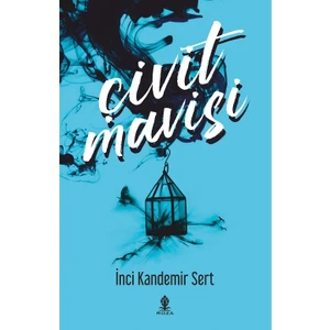 Çivit Mavisi - Inci Kandemir Sert