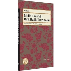 Molla Cami’nin Kırk Hadis Tercümesi - Fuzuli