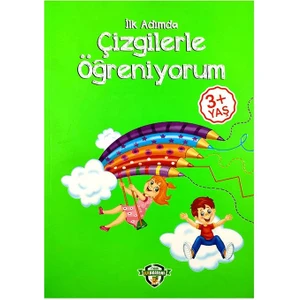 Ilk Adımda Çizgilerle Öğreniyorum Kitabı - + 3 Yaş