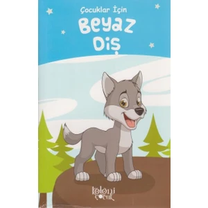 Çocuklar İçin Beyaz Diş - Jack London