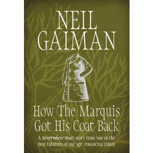 How the Marquis Got His Coat Back - Neil Gaiman