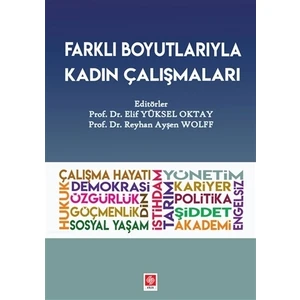 Farklı Boyutlarıyla Kadın Çalışmaları - Elif Yüksel Oktay