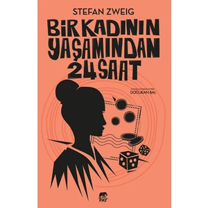 Bir Kadının Yaşamından 24 Saat - Stefan Zweig