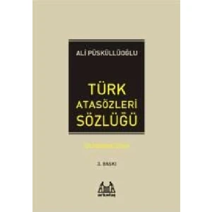 Türk Atasözleri Sözlüğü - Ali Püsküllüoğlu