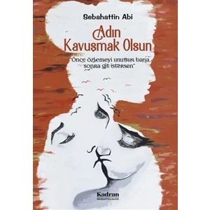 Adın Kavuşmak Olsun - Sebahattin Abi