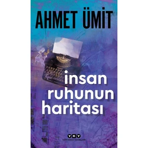 İnsan Ruhunun Haritası - Ahmet Ümit