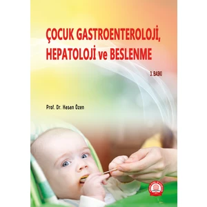 Çocuk Gastroenteroloji, Hepatoloji ve Beslenme - Hasan Özen