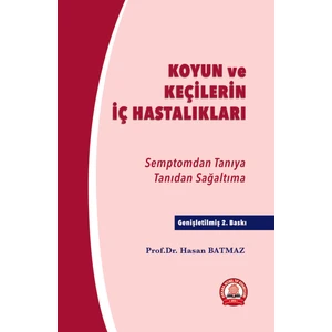 Koyun ve Keçilerin Iç Hastalıkları Semptomdan Tanıya Tanıdan Sağaltıma - Hasan Batmaz