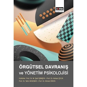 Örgütsel Davranış Ve Yönetim Psikolojisi - Ahmet Diken