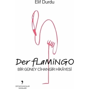 Der Flamingo - Elif Durdu