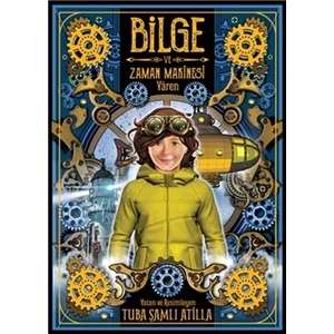 Bilge Ve Zaman Makinesi - Tuba Şamlı Atilla