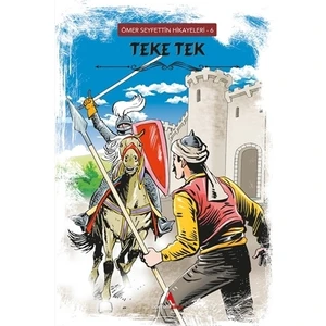 Teke Tek - Ömer Seyfettin Hikayeleri 6 - Ömer Seyfettin