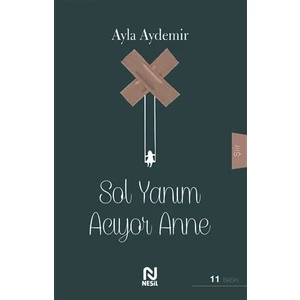 Sol Yanım Acıyor Anne - Ayla Aydemir