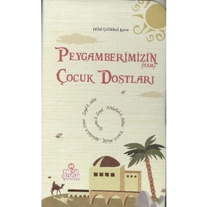 Peygamberimizin (A.S.M.) Çocuk Dostları (5 Kitap) - Hilal Çelikkol Kara