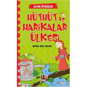 Hüthüt Ve Harikalar Ülkesi - Şeyda Koç Asyalı