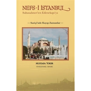 Nefs-İ İstanbul: Sultanahmet'Ten Edirnekapı'Ya - Mustafa Yoker