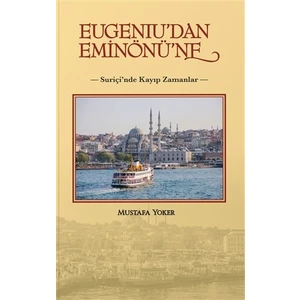 Eugeniu'Dan Eminönü'Ne - Mustafa Yoker