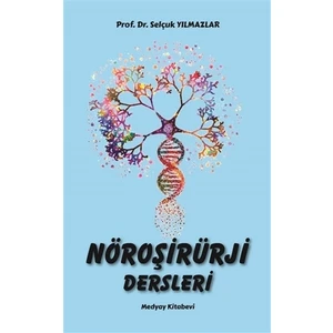 Nöroşirürji Dersleri - Selçuk Yılmazlar