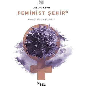 Feminist Şehir - Leslie Kern
